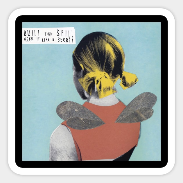 BUILT TO SPILL- KEEP IT LIKE A SECRET Sticker by The Jung Ones